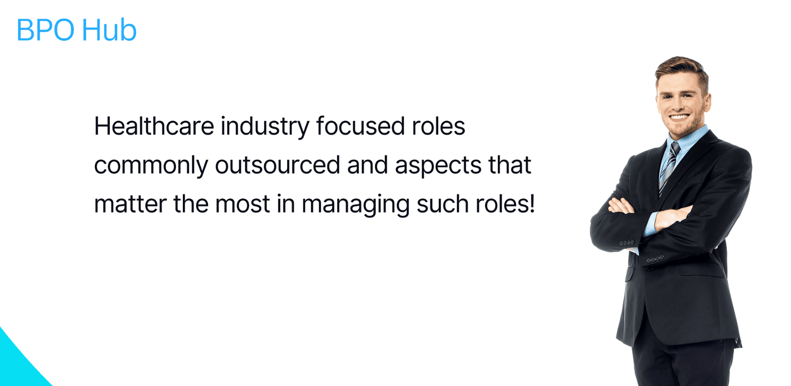 Healthcare industry focused roles commonly outsourced and aspects that matter the most in managing such roles!